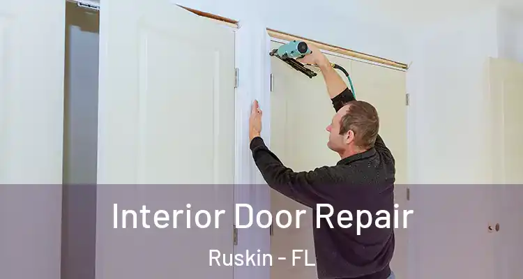  Interior Door Repair Ruskin - FL