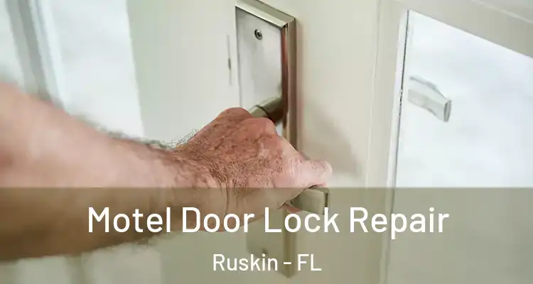  Motel Door Lock Repair Ruskin - FL