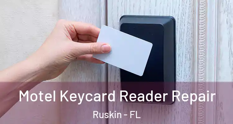  Motel Keycard Reader Repair Ruskin - FL