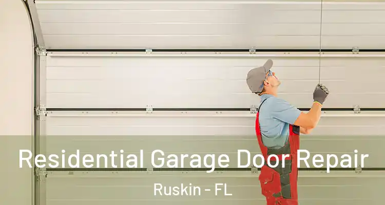  Residential Garage Door Repair Ruskin - FL