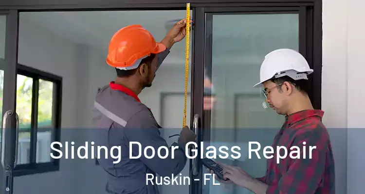  Sliding Door Glass Repair Ruskin - FL